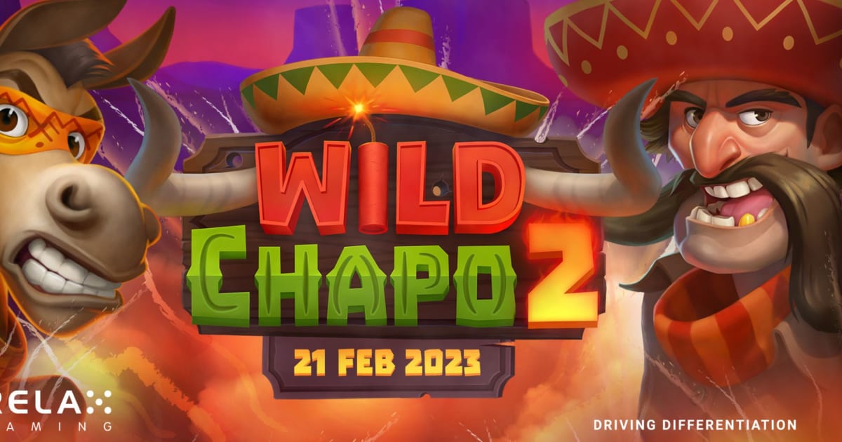 Relax Gaming's Wild Chapo Makes Another Dramatic Return